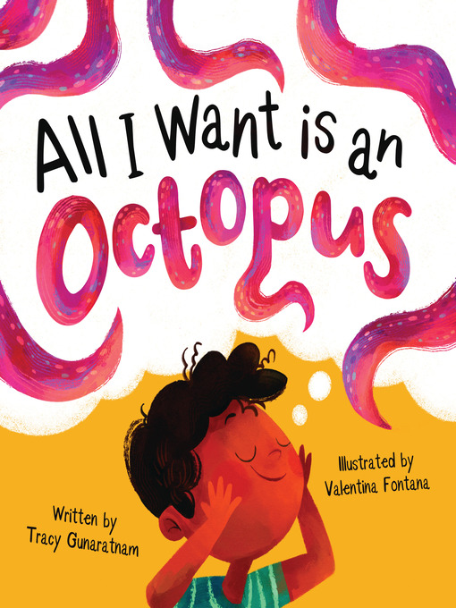 Title details for All I Want Is an Octopus by Tracy Gunaratnam - Available